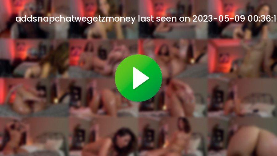 Addsnapchatwegetzmoney cam