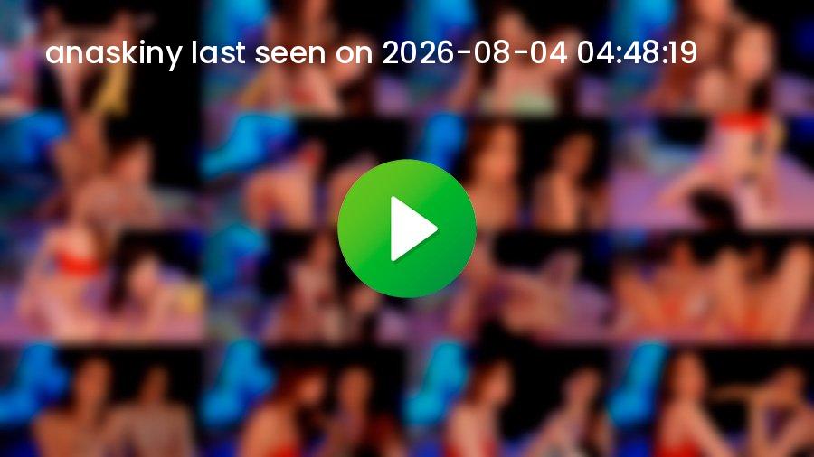 Anaskiny cam