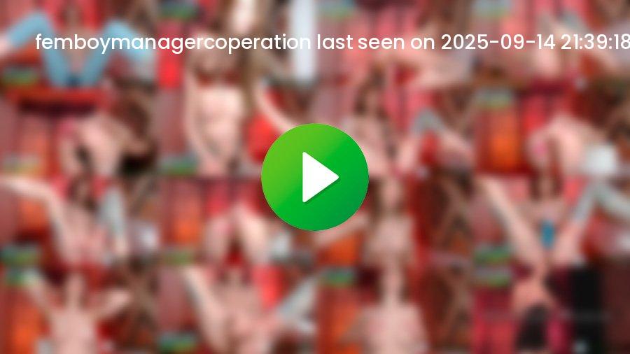 Femboymanagercoperation cam