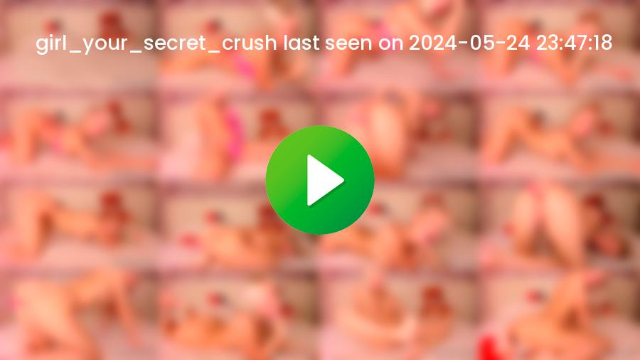 Girl_your_secret_crush cam