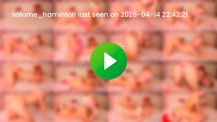 Salome_haminton cam