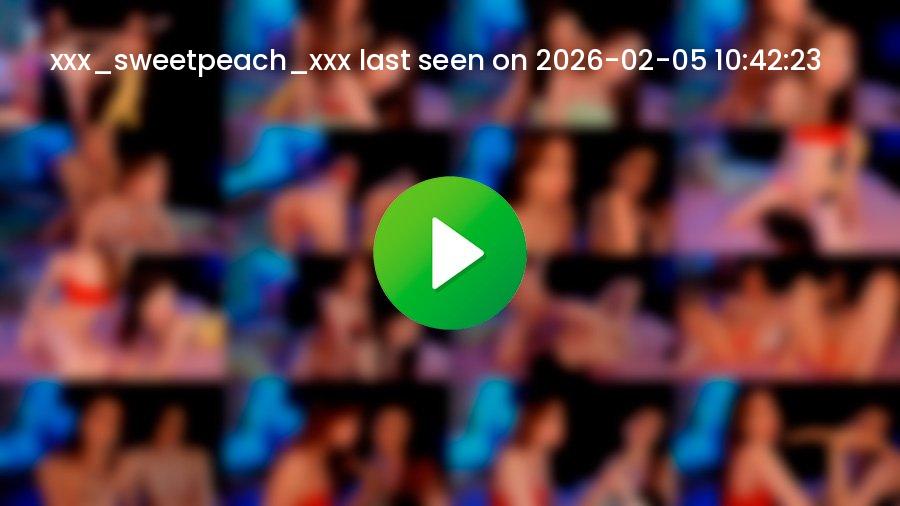 Xxx_sweetpeach_xxx cam